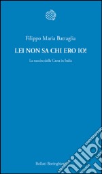 Lei non sa chi ero io!: La nascita della Casta in Italia. E-book. Formato EPUB ebook