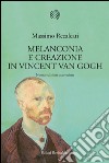 Melanconia e creazione in Vincent van Gogh. E-book. Formato EPUB ebook