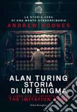 Alan Turing storia di un enigma: The Imitation Game - Storia di un enigma. E-book. Formato EPUB ebook