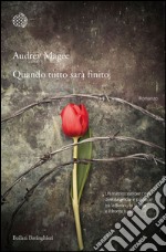 Quando tutto sarà finito. E-book. Formato EPUB