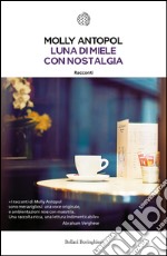 Luna di miele con nostalgia. E-book. Formato EPUB