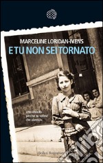 E tu non sei tornato. E-book. Formato EPUB ebook