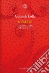 Numeri: La creazione continua della matematica. E-book. Formato EPUB ebook di Gabriele Lolli