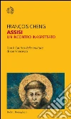 Assisi. E-book. Formato EPUB ebook di François Cheng
