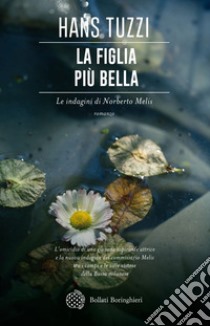 La figlia più bella: Un caso per il commissario Melis. E-book. Formato EPUB ebook di Hans Tuzzi