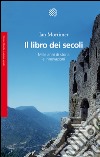 Il libro dei secoli: Mille anni di storia e innovazioni. E-book. Formato EPUB ebook