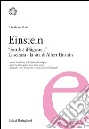 Einstein: Sottile è il Signore… La scienza e la vita di Albert Einstein. E-book. Formato EPUB ebook