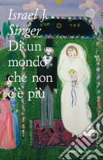 Di un mondo che non c'è più. E-book. Formato EPUB ebook