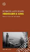 Heidegger & sons. Eredità e futuro di un filosofo. E-book. Formato EPUB ebook di Donatella Di Cesare