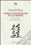 Cinque meditazioni sulla morte: ovvero sulla vita. E-book. Formato EPUB ebook