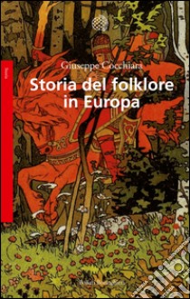 Storia del folklore in Europa. E-book. Formato EPUB ebook di Giuseppe Cocchiara