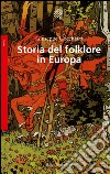 Storia del folklore in Europa. E-book. Formato EPUB ebook di Giuseppe Cocchiara