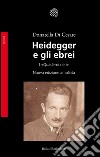 Heidegger e gli ebrei: I «Quaderni neri». E-book. Formato EPUB ebook di Donatella Di Cesare