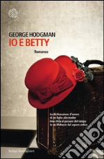 Io e Betty. E-book. Formato EPUB ebook