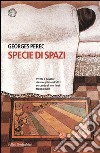 Specie di spazi. E-book. Formato EPUB ebook di Georges Perec