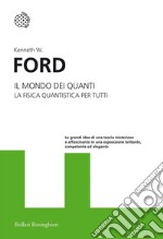 Il mondo dei quanti: La fisica quantistica per tutti. E-book. Formato EPUB ebook