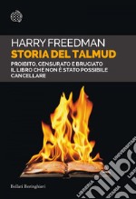 Storia del Talmud: Proibito, censurato e bruciato. Il libro che non è stato possibile cancellare. E-book. Formato EPUB