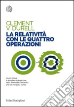 La relatività con le quattro operazioni. E-book. Formato EPUB ebook