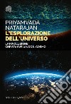 L’esplorazione dell’universo: La rivoluzione che sta svelando il cosmo. E-book. Formato EPUB ebook