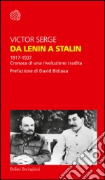 Da Lenin a Stalin: 1917-1937. Cronaca di una rivoluzione tradita. E-book. Formato EPUB ebook