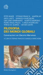 Filosofia dei mondi globali: Conversazioni con Giacomo Marramao. E-book. Formato EPUB ebook