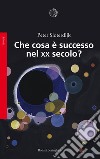 Che cosa è successo nel XX secolo?. E-book. Formato EPUB ebook