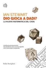 Dio gioca a dadi?: La nuova matematica del caos. E-book. Formato EPUB ebook