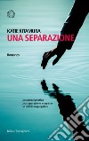 Una separazione. E-book. Formato EPUB ebook di Katie Kitamura