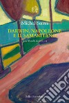 Darwin, Napoleone e il samaritano: Una filosofia della storia. E-book. Formato EPUB ebook