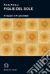 Figlie del sole. E-book. Formato EPUB ebook di Károly Kerényi