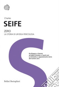 Zero: La storia di un'idea pericolosa. E-book. Formato EPUB ebook di Charles Seife