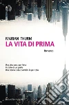 La vita di prima. E-book. Formato EPUB ebook di Marian Thurm