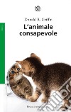 L'animale consapevole. E-book. Formato EPUB ebook