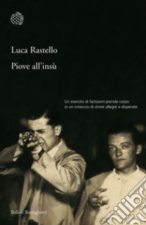 Piove all'insù. E-book. Formato EPUB ebook di Luca Rastello