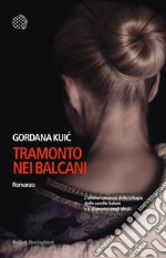 Tramonto nei Balcani. E-book. Formato EPUB