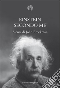 Einstein secondo me. E-book. Formato PDF ebook di John Brockman