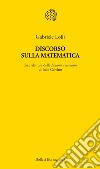 Discorso sulla matematica. Una rilettura delle Lezioni americane di Italo Calvino. E-book. Formato PDF ebook