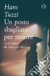 Un posto sbagliato per morire: Un caso per il commissario Melis. E-book. Formato PDF ebook di Hans Tuzzi