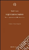 E qui casca l'asino. Errori di ragionamento nel dibattito pubblico. E-book. Formato PDF ebook di Paola Cantù
