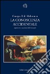 La conoscenza accidentale. Apparizione e sparizione delle immagini. E-book. Formato PDF ebook