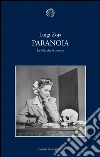 Paranoia. La follia che fa la storia. E-book. Formato PDF ebook di Luigi Zoja