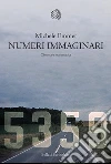 Numeri immaginari: Cinema e matematica. E-book. Formato PDF ebook di Michele Emmer