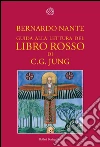 Guida alla lettura del Libro rosso di C.G. Jung. E-book. Formato PDF ebook di Bernardo Nante