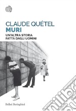 Muri: Un’altra storia fatta dagli uomini. E-book. Formato PDF ebook