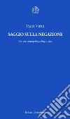 Saggio sulla negazione: Per una antropologia linguistica. E-book. Formato PDF ebook