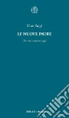 Le nuove paure. Che cosa temiamo oggi?. E-book. Formato PDF ebook di Marc Augé