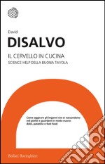 Il cervello in cucina: Science help della buona tavola. E-book. Formato PDF ebook