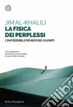 La fisica dei perplessi: L’incredibile mondo dei quanti. E-book. Formato PDF ebook