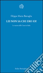 Lei non sa chi ero io!: La nascita della Casta in Italia. E-book. Formato PDF