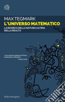 L'Universo matematico: La ricerca della natura ultima della realtà. E-book. Formato PDF ebook di Max Tegmark